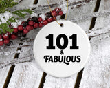 101st Birthday 101 & Fabulous - Circle Ornament