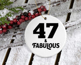 47th Birthday 47 & Fabulous - Circle Ornament
