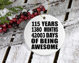 115th Birthday 115 Years 1380 Months 42003 Days Of Awesome - Circle Ornament