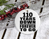 110th Anniversary 110 Years Down Forever to Go - Circle Ornament
