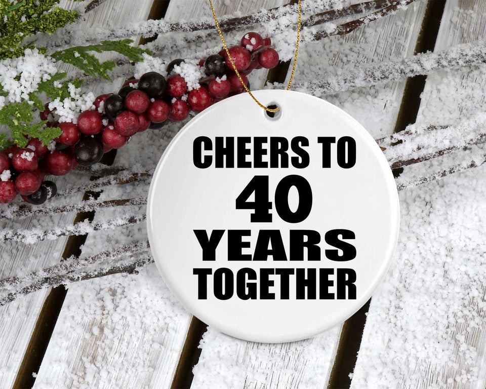 40th Anniversary Cheers To 40 Years Together - Circle Ornament