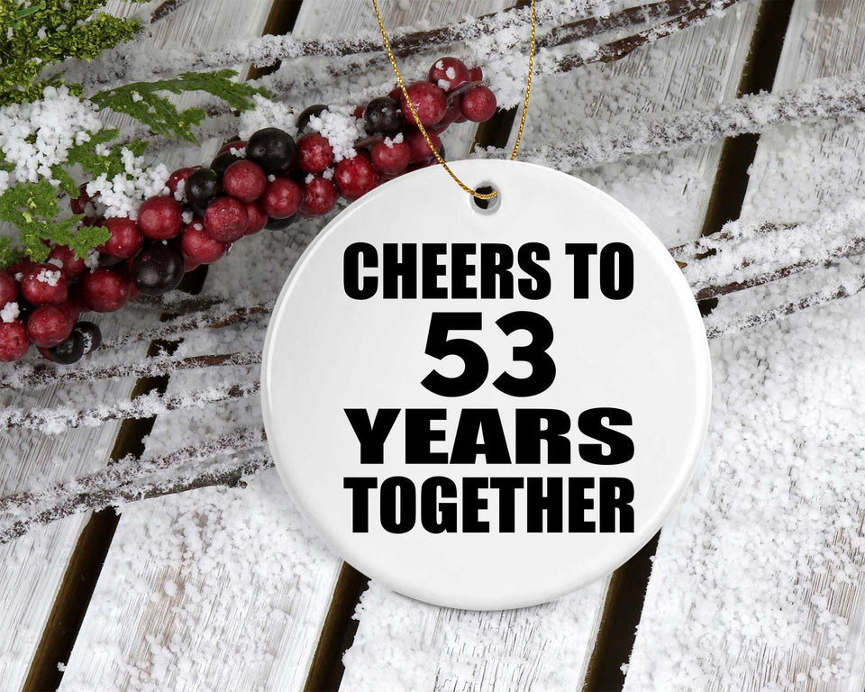 53rd Anniversary Cheers To 53 Years Together - Circle Ornament