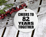 82nd Anniversary Cheers To 82 Years Together - Circle Ornament