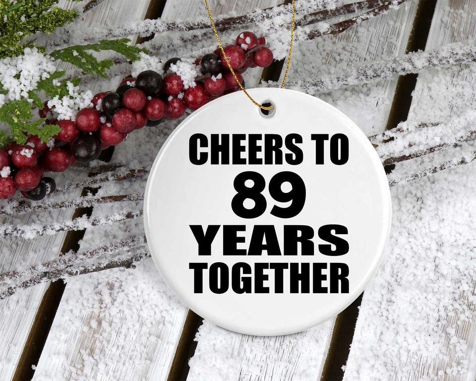 89th Anniversary Cheers To 89 Years Together - Circle Ornament