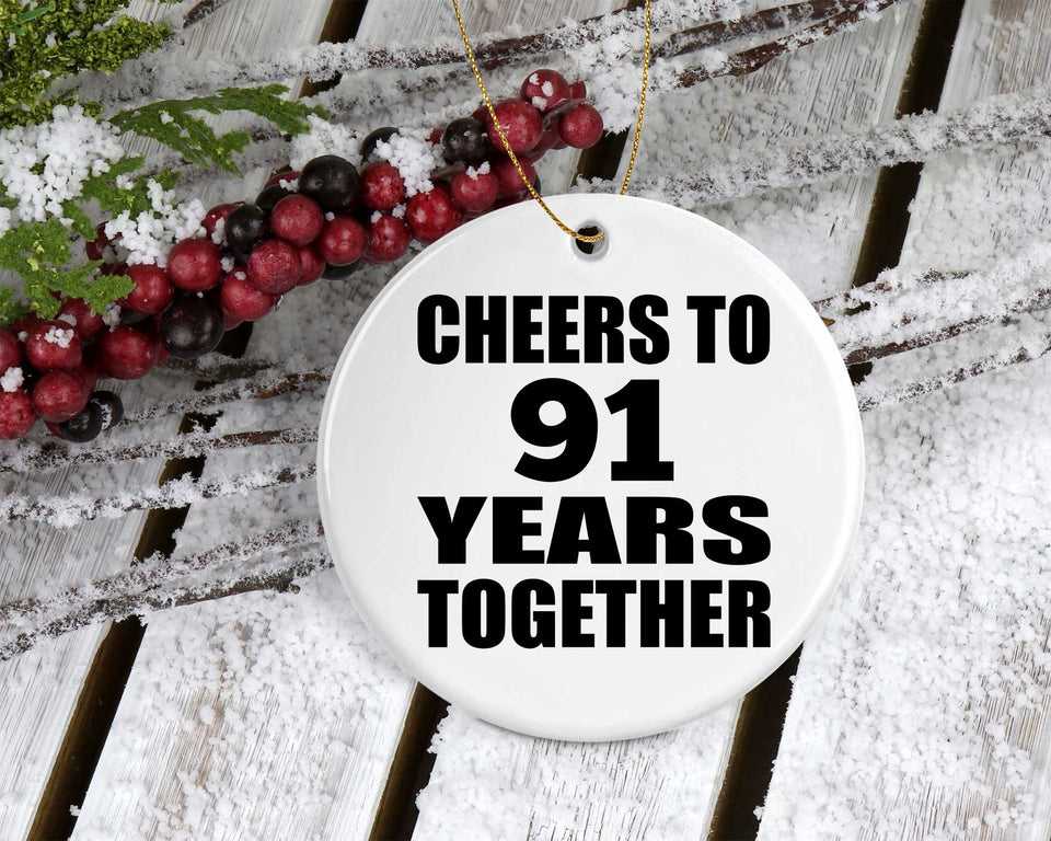 91st Anniversary Cheers To 91 Years Together - Circle Ornament