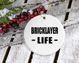 Bricklayer Life - Circle Ornament