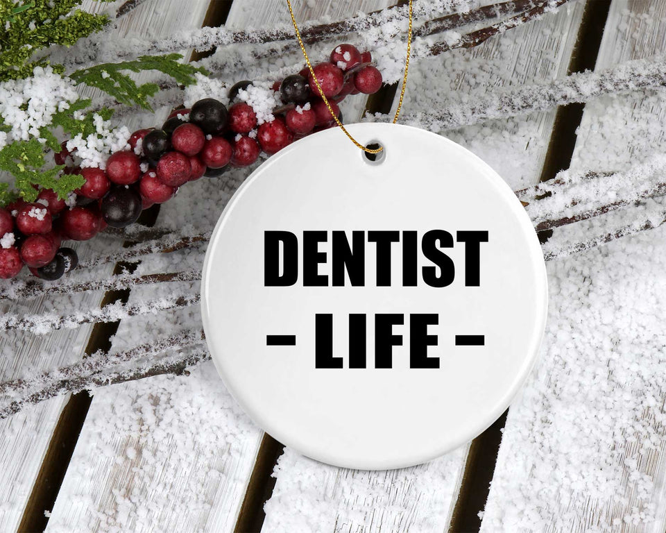 Dentist Life - Circle Ornament
