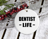 Dentist Life - Circle Ornament