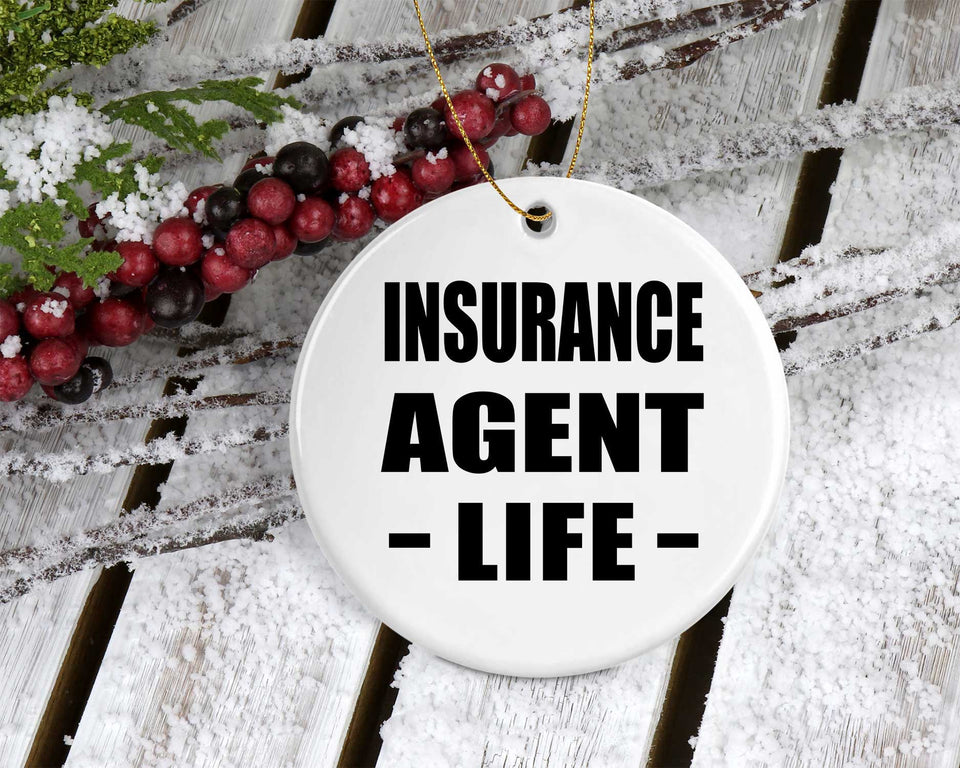 Insurance Agent Life - Circle Ornament