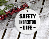 Safety Inspector Life - Circle Ornament