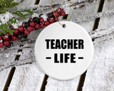 Teacher Life - Circle Ornament
