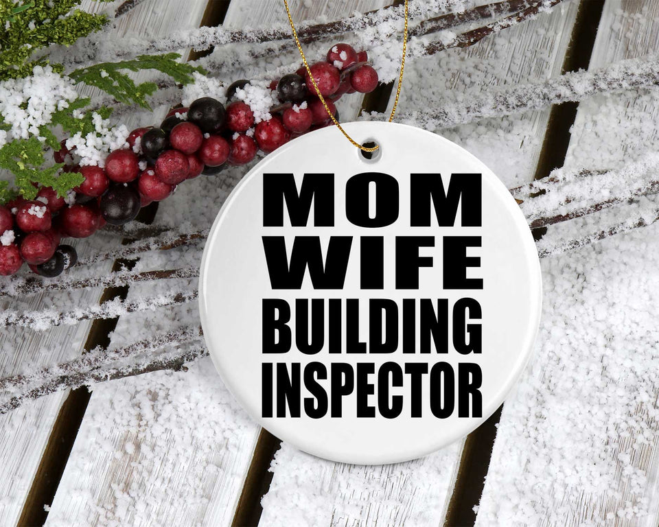 Mom Wife Building Inspector - Circle Ornament