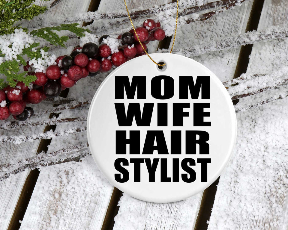 Mom Wife Hair Stylist - Circle Ornament