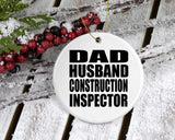Dad Husband Construction Inspector - Circle Ornament