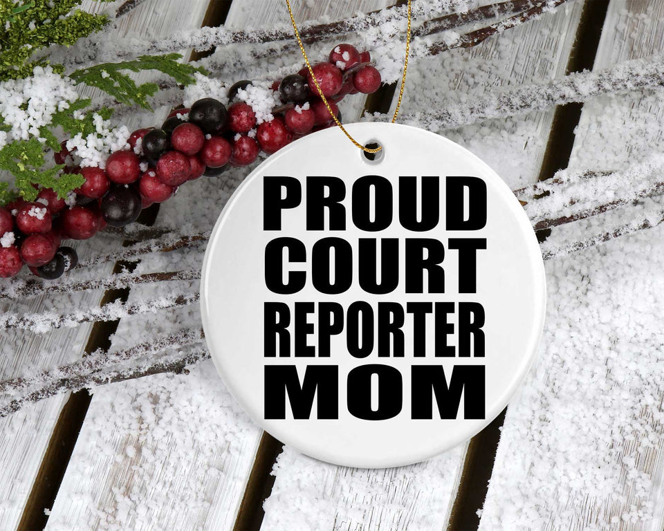 Proud Court Reporter Mom - Circle Ornament