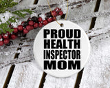 Proud Health Inspector Mom - Circle Ornament