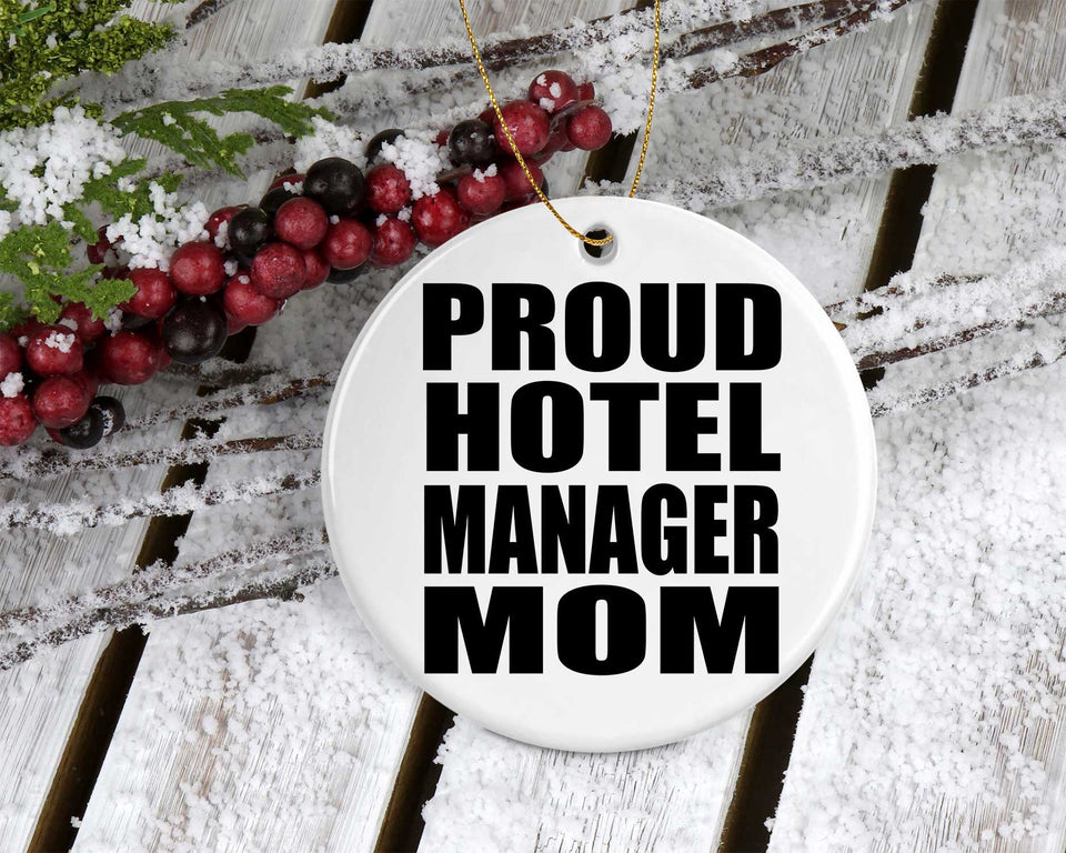 Proud Hotel Manager Mom - Circle Ornament