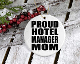 Proud Hotel Manager Mom - Circle Ornament