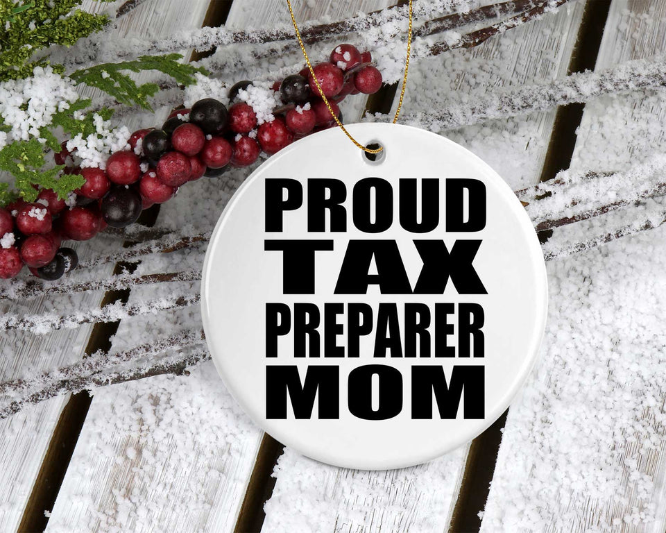 Proud Tax Preparer Mom - Circle Ornament
