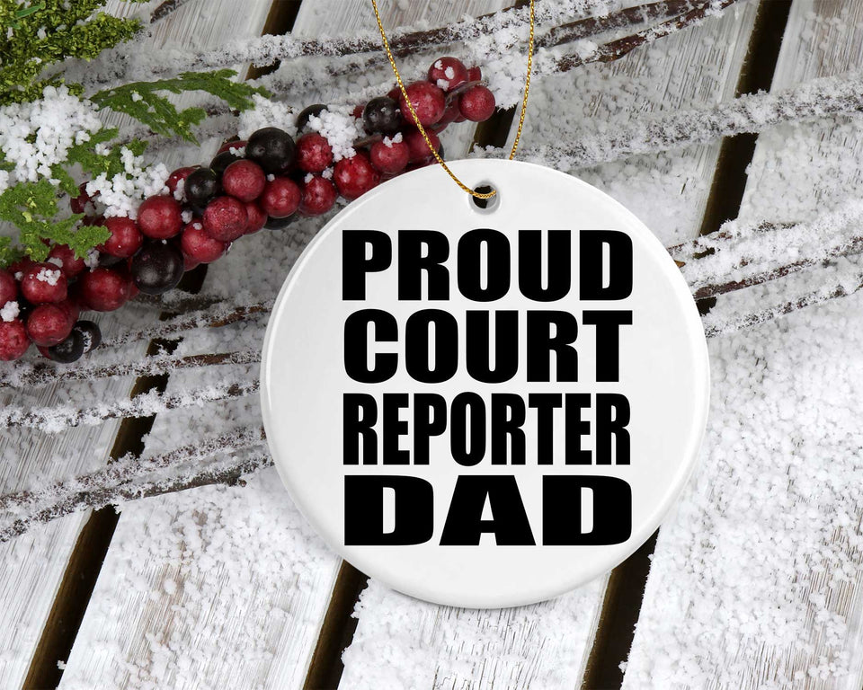 Proud Court Reporter Dad - Circle Ornament