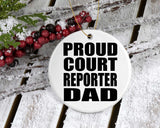Proud Court Reporter Dad - Circle Ornament