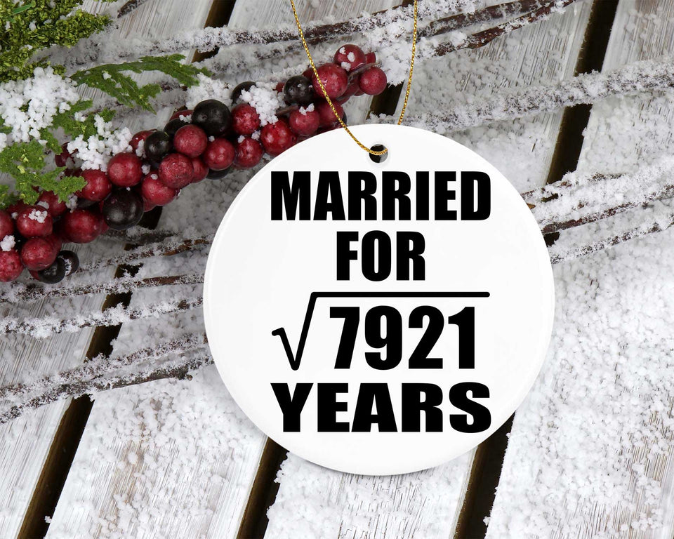 89th Anniversary Married For Square Root of 7921 Years - Circle Ornament