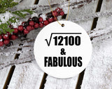 110th Birthday Square Root of 12100 & Fabulous - Circle Ornament