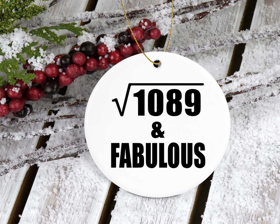 33rd Birthday Square Root of 1089 & Fabulous - Circle Ornament