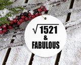 39th Birthday Square Root of 1521 & Fabulous - Circle Ornament