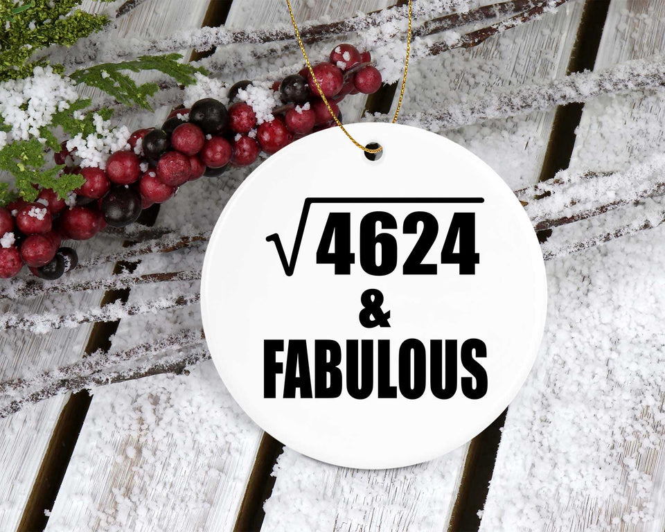 68th Birthday Square Root of 4624 & Fabulous - Circle Ornament