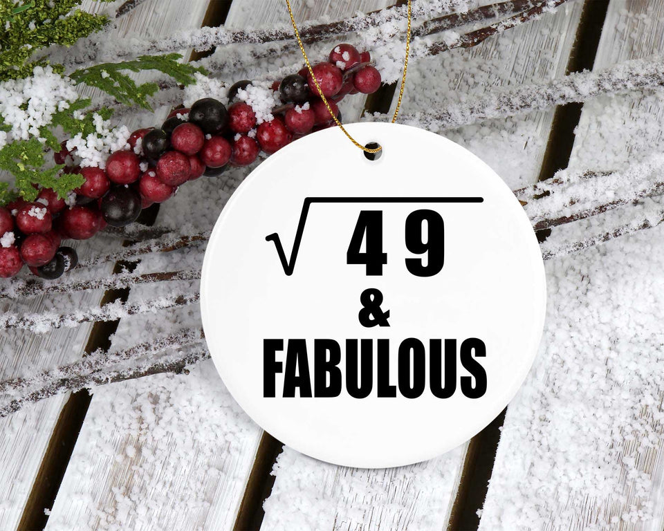 7th Birthday Square Root of 49 & Fabulous - Circle Ornament