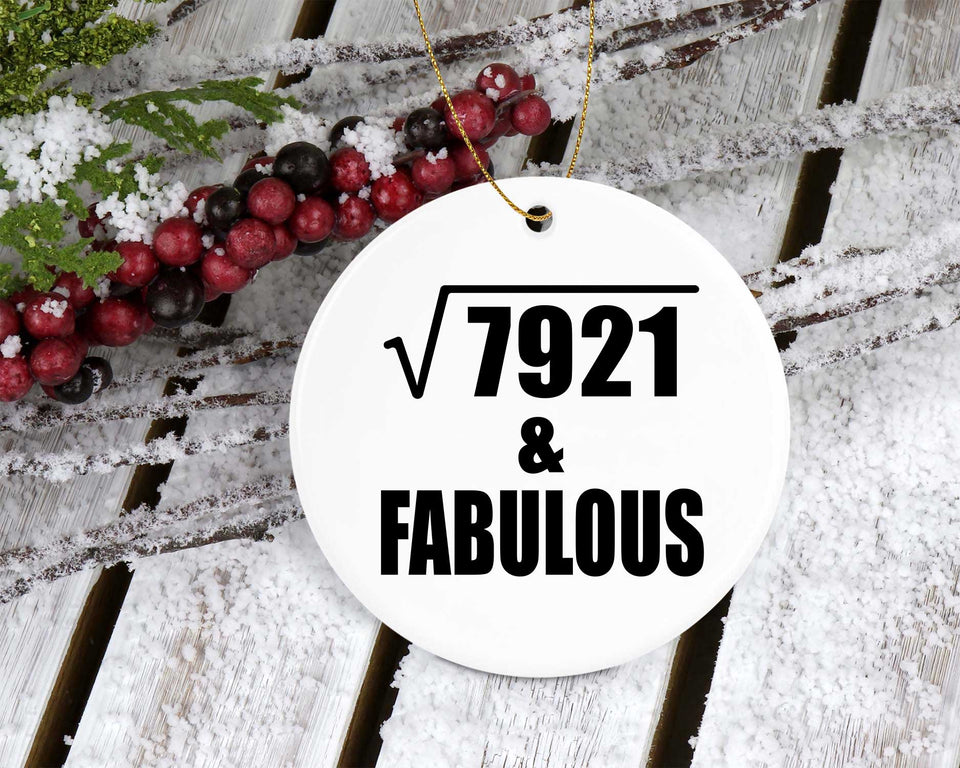 89th Birthday Square Root of 7921 & Fabulous - Circle Ornament