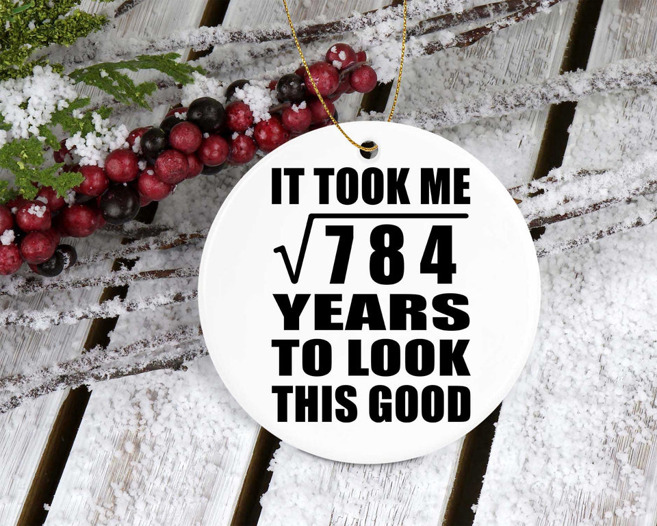 28th Birthday Took Square Root of 784 Years To Look Good - Circle Ornament