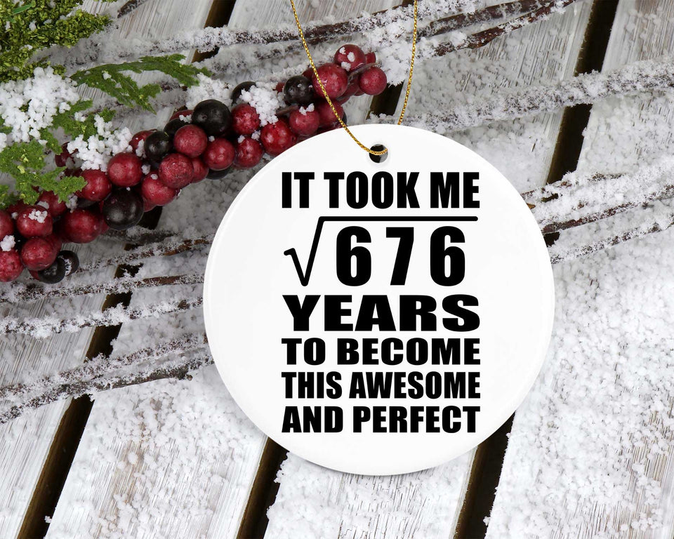 26th Birthday Took Square Root of 676 Years To Awesome - Circle Ornament