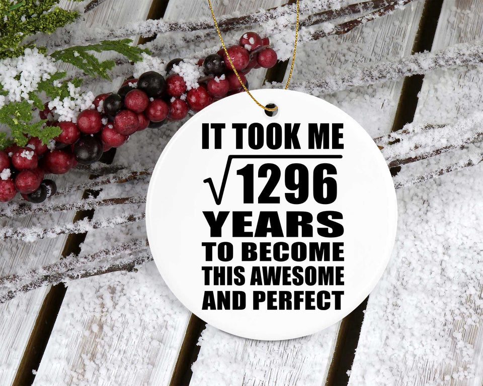 36th Birthday Took Square Root of 1296 Years To Awesome - Circle Ornament