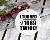 66th Birthday I Turned Square Root of 1089 Twice - Circle Ornament
