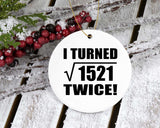 78th Birthday I Turned Square Root of 1521 Twice - Circle Ornament