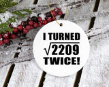 94th Birthday I Turned Square Root of 2209 Twice - Circle Ornament