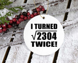 96th Birthday I Turned Square Root of 2304 Twice - Circle Ornament