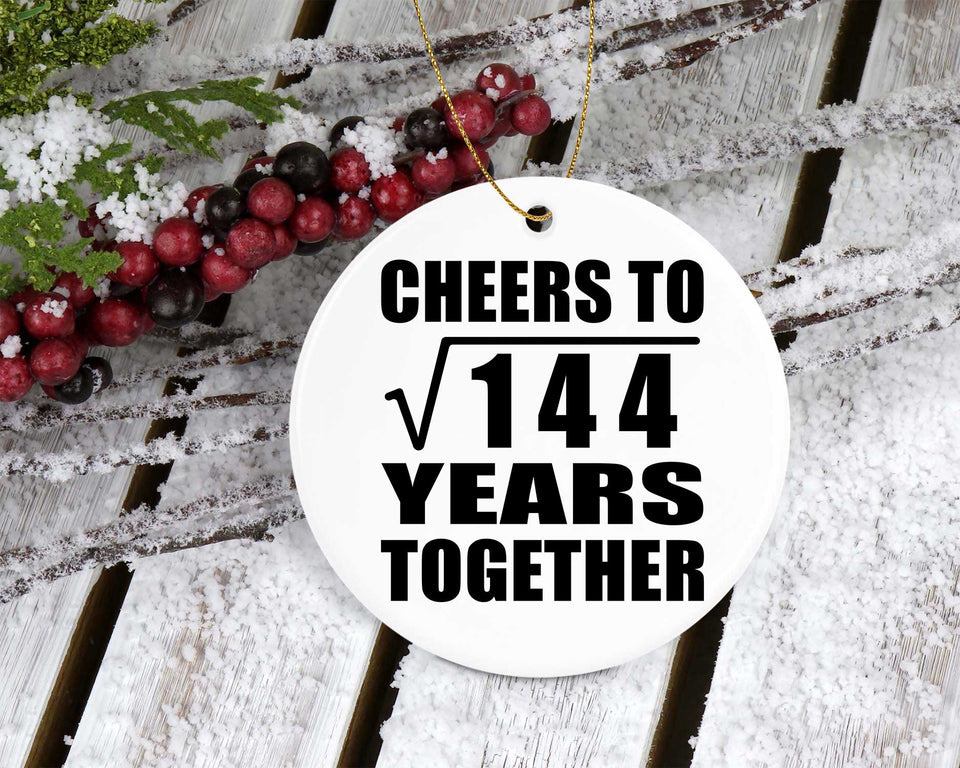 12th Anniversary Cheers To Square Root of 144 Years Together - Circle Ornament