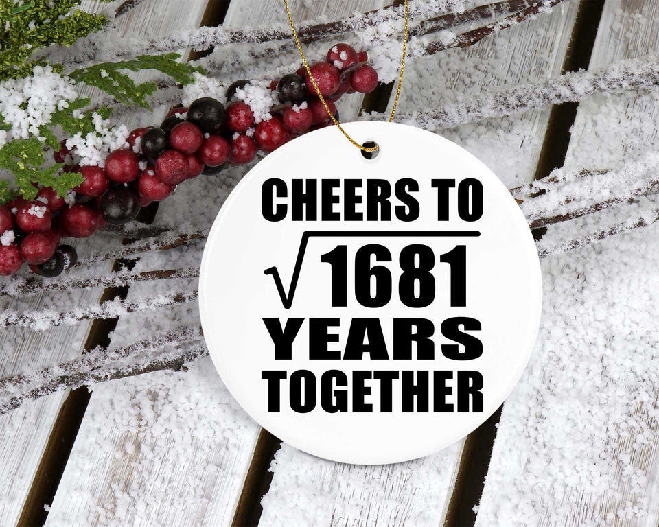 41st Anniversary Cheers To Square Root of 1681 Years Together - Circle Ornament
