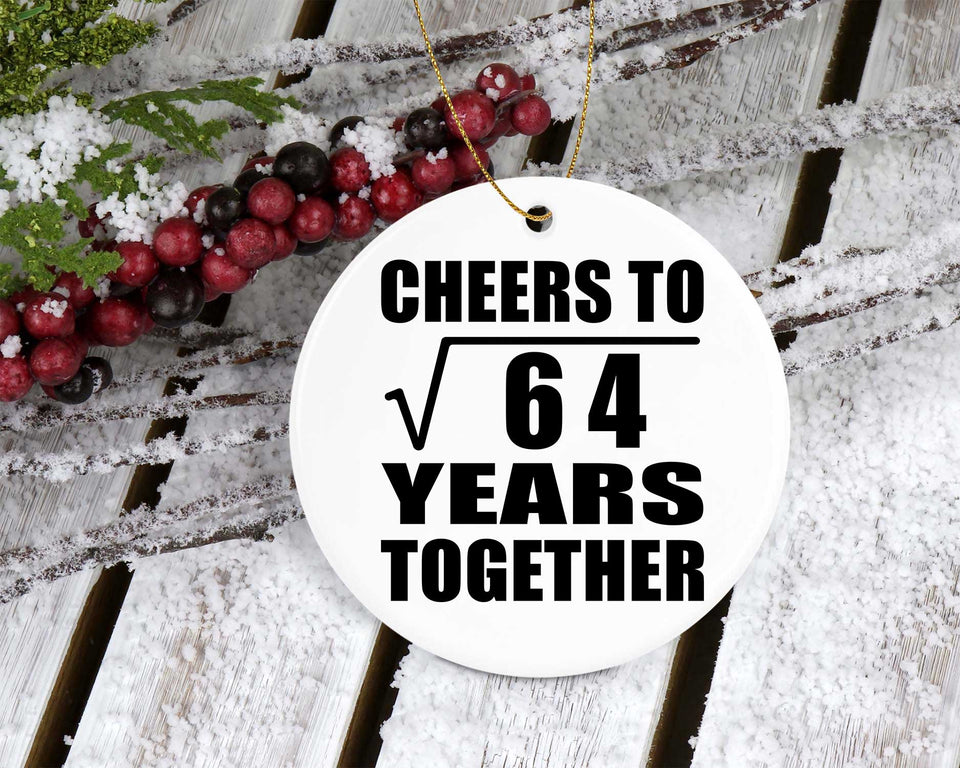 8th Anniversary Cheers To Square Root of 64 Years Together - Circle Ornament