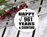 Happy 31st Anniversary Square Root of 961 Years & Counting - Circle Ornament