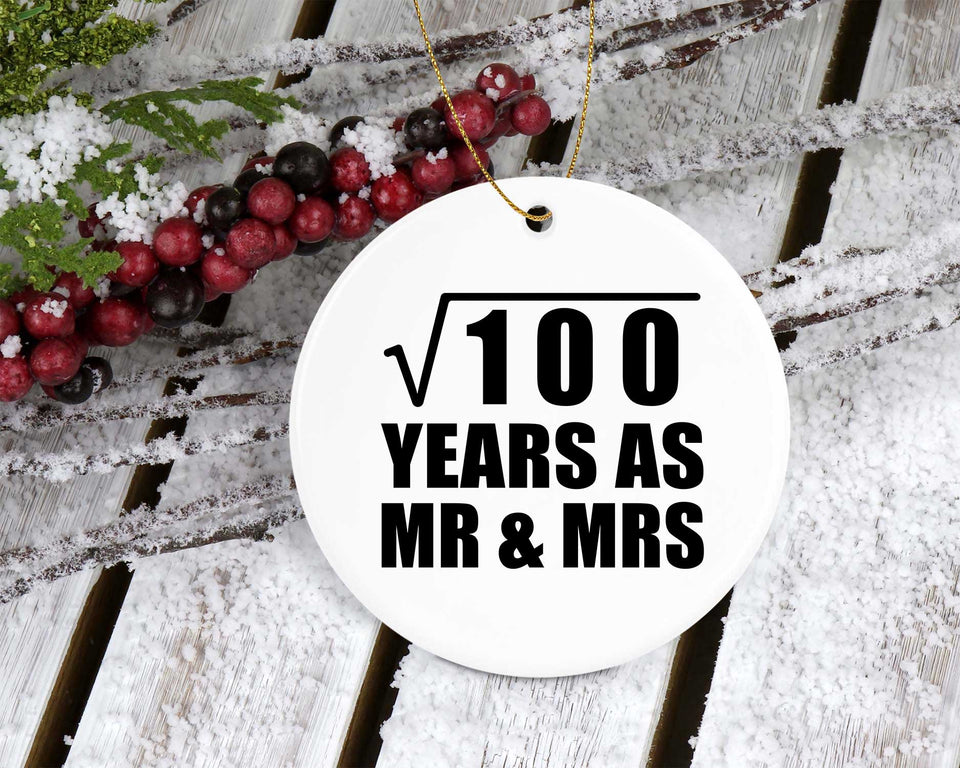 10th Anniversary Square Root of 100 Years As Mr & Mrs - Circle Ornament