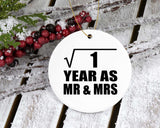 1st Anniversary Square Root of 1 Year As Mr & Mrs - Circle Ornament