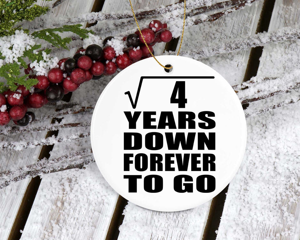 2nd Anniversary Square Root of 4 Years Down Forever To Go - Circle Ornament