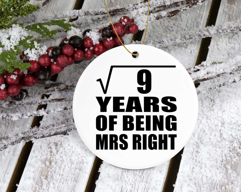 3rd Anniversary Square Root of 9 Years of Being Mrs Right - Circle Ornament