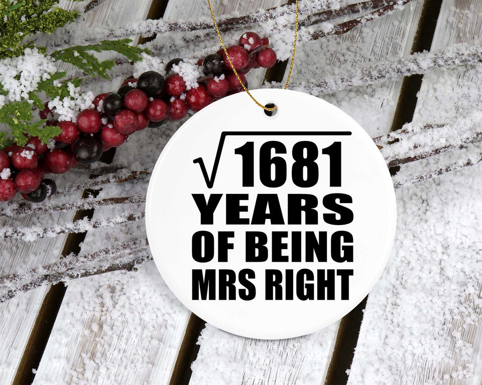 41st Anniversary Square Root of 1681 Years of Being Mrs Right - Circle Ornament