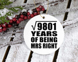 99th Anniversary Square Root of 9801 Years of Being Mrs Right - Circle Ornament