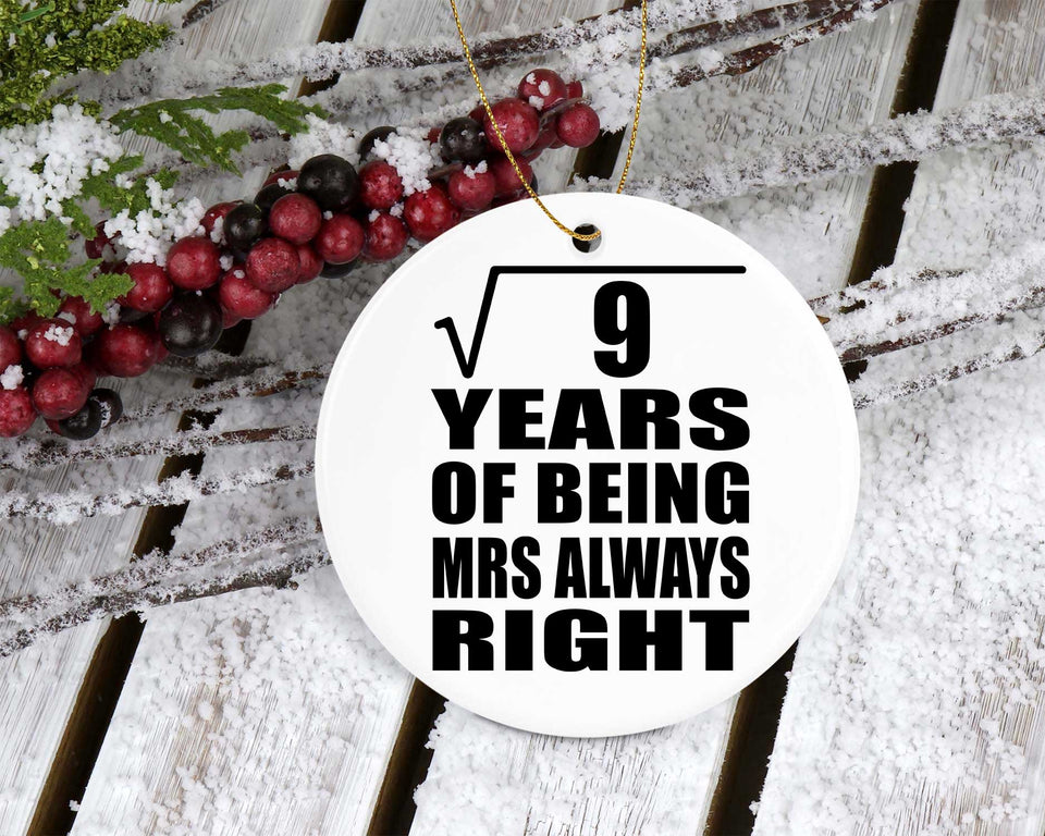 3rd Anniversary Square Root of 9 Years Mrs Always Right - Circle Ornament